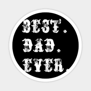 Best dad ever Magnet